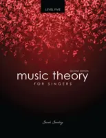 Teoria muzicii pentru cântăreți Nivelul 5 - Music Theory for Singers Level 5