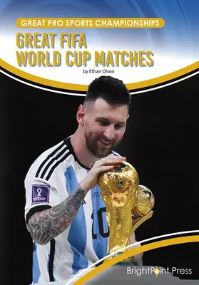 Marile meciuri din Cupa Mondială Fifa - Great Fifa World Cup Matches