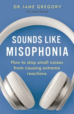 Sunete ca misofonia: Cum să împiedici zgomotele mici să provoace reacții extreme - Sounds Like Misophonia: How to Stop Small Noises from Causing Extreme Reactions