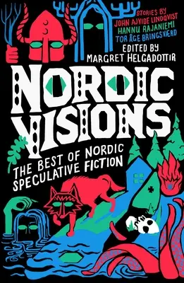 Viziuni nordice: Cele mai bune ficțiuni speculative nordice - Nordic Visions: The Best of Nordic Speculative Fiction