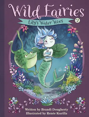Zânele sălbatice #2: Problemele cu apa ale lui Lily - Wild Fairies #2: Lily's Water Woes