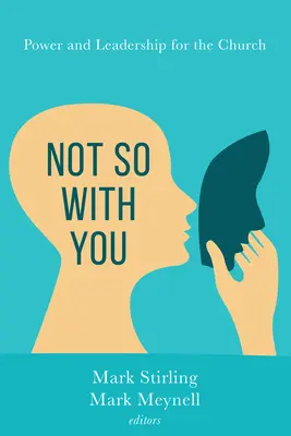 Nu și cu tine: Putere și leadership pentru biserică - Not So with You: Power and Leadership for the Church