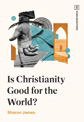 Este creștinismul bun pentru lume? - Is Christianity Good for the World?