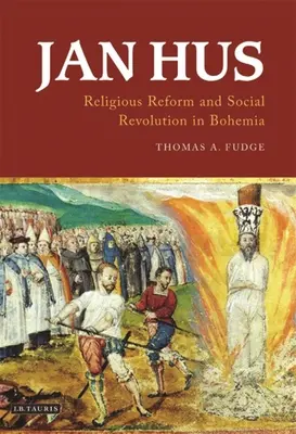 Jan Hus: Reforma religioasă și revoluția socială în Boemia - Jan Hus: Religious Reform and Social Revolution in Bohemia