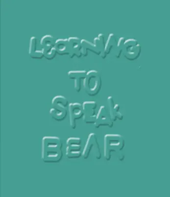 Să învățăm să vorbim despre urs - Learning to Speak Bear