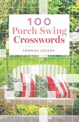 100 de cuvinte încrucișate Porch Swing - 100 Porch Swing Crosswords