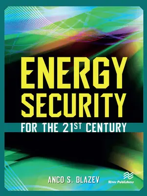 Securitatea energetică pentru secolul XXI - Energy Security for the 21st Century