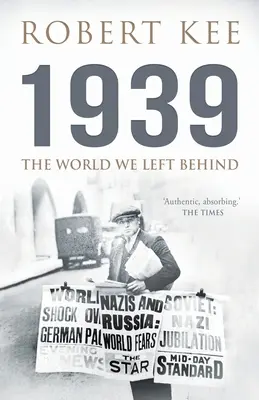 1939: Lumea pe care am lăsat-o în urmă - 1939: The World We Left Behind