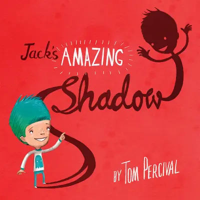 Uimitoarea umbră a lui Jack - Jack's Amazing Shadow