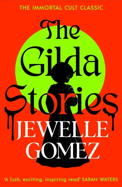 Gilda Stories - Clasicul cult nemuritor - Gilda Stories - The immortal cult classic