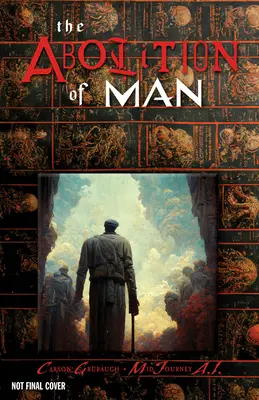 Abolirea omului: The Deluxe Edition - The Abolition of Man: The Deluxe Edition