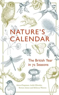 Nature's Calendar: Anul britanic în 72 de anotimpuri - Nature's Calendar: The British Year in 72 Seasons