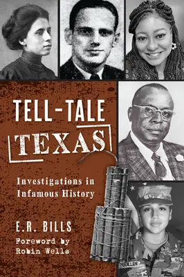 Tell-Tale Texas: Investigații în istoria infamă - Tell-Tale Texas: Investigations in Infamous History