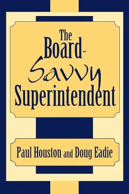 Superintendentul priceput al consiliului de administrație - The Board-Savvy Superintendent