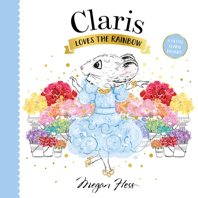 Claris iubește curcubeul - Claris Loves the Rainbow