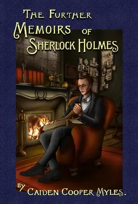 Memoriile lui Sherlock Holmes (The Further Memoirs of Sherlock Holmes) - The Further Memoirs of Sherlock Holmes