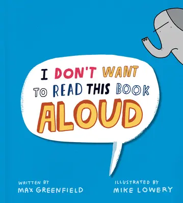 Nu vreau să citesc această carte cu voce tare - I Don't Want to Read This Book Aloud