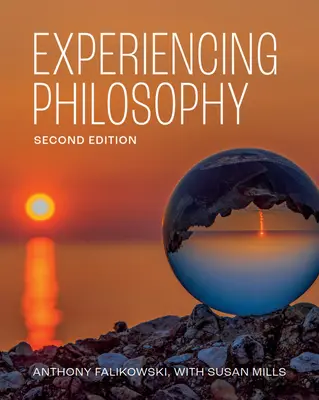 Experimentarea filosofiei - Ediția a doua - Experiencing Philosophy - Second Edition