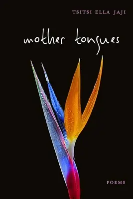 Limbile materne: Poezii - Mother Tongues: Poems