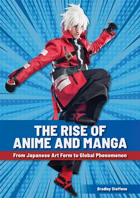 Ascensiunea Anime și Manga: De la o formă de artă japoneză la un fenomen global - The Rise of Anime and Manga: From Japanese Art Form to Global Phenomenon