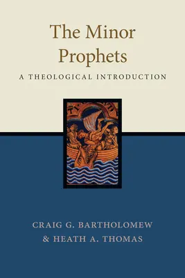 Profeții minori: O introducere teologică - The Minor Prophets: A Theological Introduction