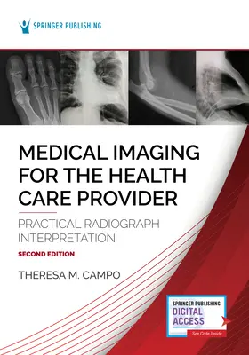 Imagistică medicală pentru furnizorul de servicii medicale: Interpretare practică a radiografiilor - Medical Imaging for the Health Care Provider: Practical Radiograph Interpretation