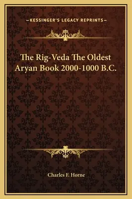 Rig-Veda Cea mai veche carte ariană 2000-1000 î.Hr. - The Rig-Veda The Oldest Aryan Book 2000-1000 B.C.