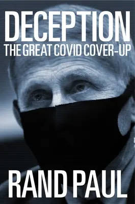 Deception: Marea mușamalizare Covid - Deception: The Great Covid Cover-Up
