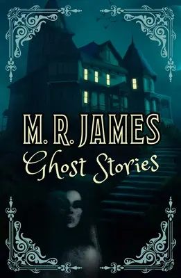 M. R. James Povestiri cu fantome - M. R. James Ghost Stories