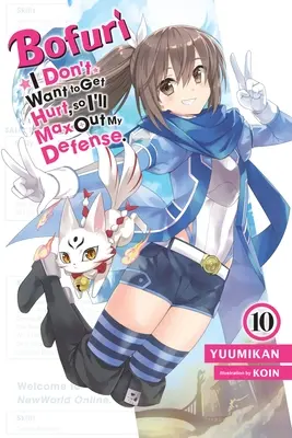 Bofuri: Nu vreau să fiu rănit, așa că îmi voi maximiza apărarea, Vol. 10 (Light Novel) - Bofuri: I Don't Want to Get Hurt, So I'll Max Out My Defense., Vol. 10 (Light Novel)