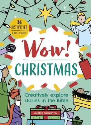 Wow! Crăciun: Explorează creativ poveștile din Biblie - Wow! Christmas: Creatively Explore Stories in the Bible