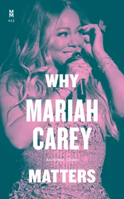 De ce contează Mariah Carey - Why Mariah Carey Matters