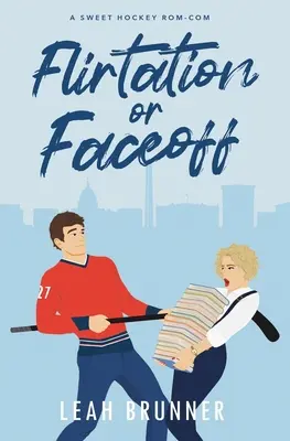 Flirt sau confruntare - Flirtation or Faceoff