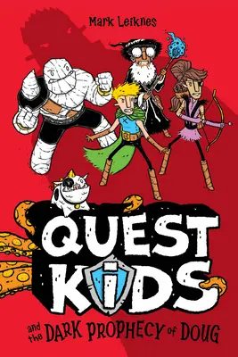 Quest Kids și profeția întunecată a lui Doug - Quest Kids and the Dark Prophecy of Doug