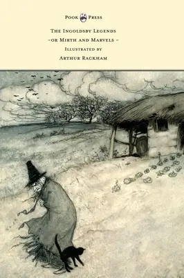 Legendele Ingoldsby sau veselie și minuni - ilustrate de Arthur Rackham - The Ingoldsby Legends or Mirth and Marvels - Illustrated by Arthur Rackham