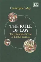 Statul de drept - Sensul comun al politicii globale - Rule of Law - The Common Sense of Global Politics
