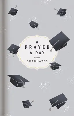 O rugăciune pe zi pentru absolvenți - A Prayer a Day for Graduates