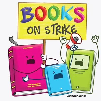 Books on Strike: O carte amuzantă, cu rime, de citit cu voce tare, pentru copii, despre respect și responsabilitate - Books on Strike: A Funny, Rhyming, Read Aloud Kid's Book About Respect and Responsibility