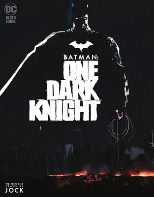 Batman: Un cavaler întunecat - Batman: One Dark Knight