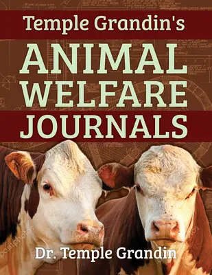 The Grandin Papers: Peste 50 de ani de cercetare asupra comportamentului și bunăstării animalelor care au îmbunătățit industria creșterii animalelor - The Grandin Papers: Over 50 Years of Research on Animal Behavior and Welfare That Improved the Livestock Industry