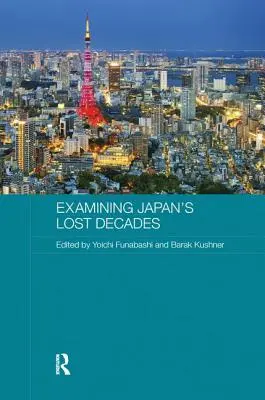 Examinarea deceniilor pierdute ale Japoniei - Examining Japan's Lost Decades