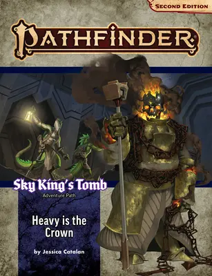 Pathfinder Adventure Path: Greu este coroana (Mormântul regelui cerului 3 din 3) (P2) - Pathfinder Adventure Path: Heavy Is the Crown (Sky King's Tomb 3 of 3) (P2)
