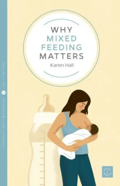 De ce este importantă hrănirea mixtă - Why Mixed Feeding Matters