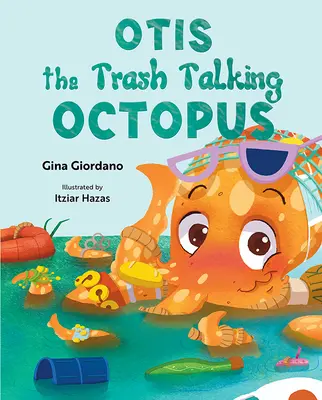 Otis, caracatița vorbitoare de gunoaie - Otis the Trash Talking Octopus