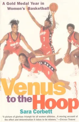 Venus la coș: Un an cu medalii de aur în baschetul feminin - Venus to the Hoop: A Gold Medal Year in Women's Basketball