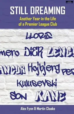 Still Dreaming: Un alt an din viața unui club din prima ligă [ediția SUA] - Still Dreaming: Another Year in the Life of a Premier League Club [US edition]