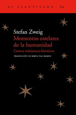 Momentos Estelares de la Humanidad: Catorce miniaturi istorice - Momentos Estelares de la Humanidad: Catorce Miniaturas Histricas