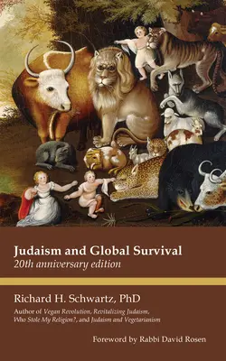 Iudaismul și supraviețuirea globală: Ediția aniversară de 20 de ani - Judaism and Global Survival: 20th Anniversary Edition