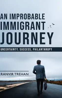 O călătorie improbabilă a unui imigrant - incertitudine, succes, filantropie - An Improbable Immigrant Journey - Uncertainty, Success, Philanthropy