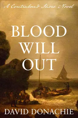 Blood Will Out: Un roman Contraband Shore - Blood Will Out: A Contraband Shore Novel